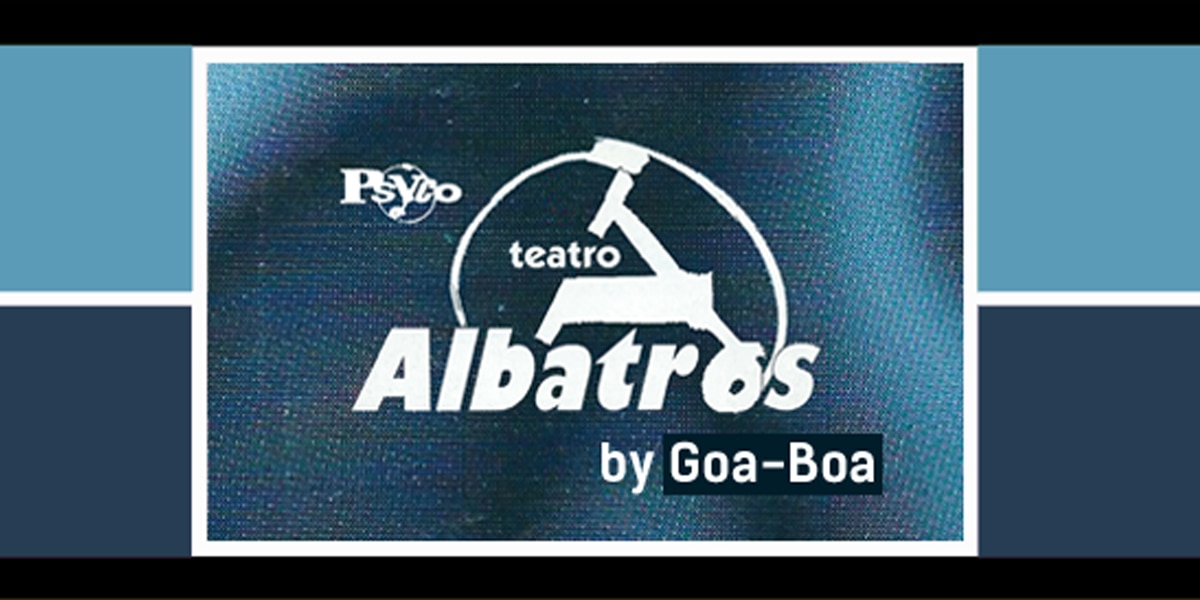 Albatros le quattrro stagioni prima di Goa-Boa